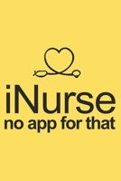 iNurse no app for that: 6x9 inch lined ruled paper notebook notes 1676626433 Book Cover