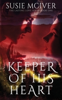 Keeper Of His Heart (Ever Lasting Love) 1696468426 Book Cover