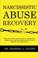 Narcissistic Abuse Recovery: Everything the victims need to know to healing after hidden abuse and breaking down narcissism, empaths and codependency 1914103254 Book Cover