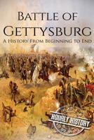 Battle of Gettysburg: A History from Beginning to End 1534609423 Book Cover