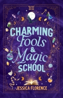 Charming Fools and Magic School B0G88W1HZJ Book Cover