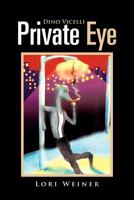 Dino Vicelli Private Eye in a World of Evils 1950818756 Book Cover