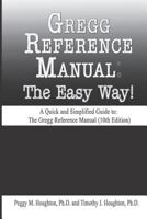 Gregg Reference Manual: The Easy Way! (10th Edition) 1791518478 Book Cover