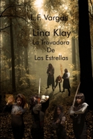 Lina Klay: La Trovadora de las Estrellas Capitulo 2 1312545194 Book Cover