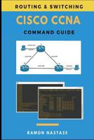 Cisco CCNA Command Guide (Computer Networking) (Volume 2) 1721913246 Book Cover