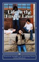 Life in the Foster Lane: Practical Insights on Fostering Teens 1545412405 Book Cover