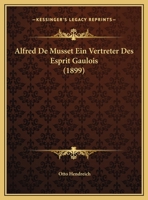 Alfred De Musset Ein Vertreter Des Esprit Gaulois 1160297207 Book Cover