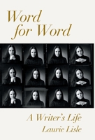 Word for Word: A Writer’s Life 1735980102 Book Cover