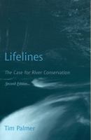Lifelines: The Case For River Conservation 0742531392 Book Cover