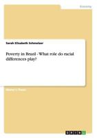 Poverty in Brazil - What role do racial differences play? 3638905810 Book Cover