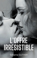 L'Offre Irrésistible (French Edition) B0CSF4FT3B Book Cover