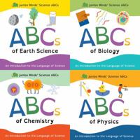 Jumbo Minds' Science ABCs 4-Book Set: ABCs of Earth Science, Chemistry, Biology, Physics 1944049177 Book Cover