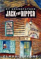My Grandfather Jack the Ripper 1928746160 Book Cover