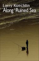 Along a Ruined Sea 0956330304 Book Cover