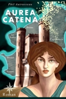 Aurea Catena (French Edition) B0F994T4T7 Book Cover