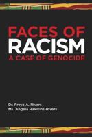 Faces of Racism: A Case of Genocide 1539806839 Book Cover