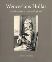 Wenceslaus Hollar: A Bohemian Artist in England 0930606744 Book Cover