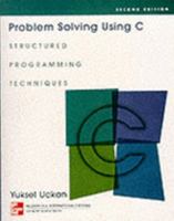 Problem Solving Using C: Structured Programing Techniques 0256263779 Book Cover