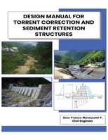 Design Manual for Torrent Correction and Sediment Retention Structures B0GWLKLD4H Book Cover