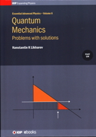 Quantum Mechanics: Problems with solutions, Volume 6: Problems with solutions 0750319240 Book Cover