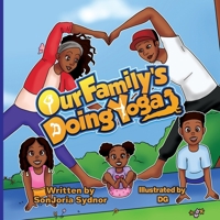 Our Family's Doing Yoga 0578676354 Book Cover