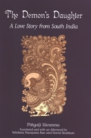 The Demon's Daughter: A Love Story from South India (Suny Series in Hindu Studies) 0791466965 Book Cover