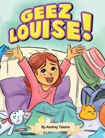 Geez Louise B0GR66TR75 Book Cover