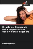 Il ruolo del linguaggio nella perpetuazione della violenza di genere (Italian Edition) 6208146224 Book Cover
