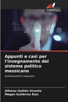 Appunti e casi per l'insegnamento del sistema politico messicano 6206866513 Book Cover