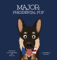 Major: Presidential Pup 173658460X Book Cover