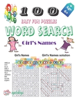 100 Easy Fun Puzzles Word Search Girl's Names: A word puzzle, consisting of letters of girl's names. Letters are arranged in a grid, which contains a B08BDYBD27 Book Cover