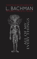 All of My Every Things: A Collection of Poetry B08SH1C7QM Book Cover