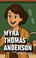 Myra Thomas Anderson: Autobiography 1958939099 Book Cover