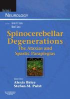 Spinocerebellar Degenerations: The Ataxias and Spastic Paraplegias: Blue Books of Neurology Series (Blue Books of Neurology) 0750675039 Book Cover