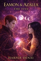 The Five: Eamon and Azalea B0GDXZTS2F Book Cover