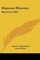 Riquezas Mineraes: Memoria 1160278407 Book Cover