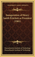 Inauguration Of Henry Smith Pritchett As President 1166415961 Book Cover