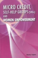 Micro Credit, Self-help Groups (SHGs) and Women Empowerment 8177082566 Book Cover