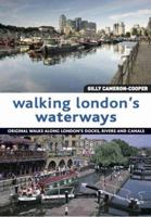 Walking London's Waterways 1847737986 Book Cover