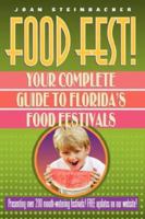 Food Fest! Your Complete Guide to Florida's Food Festivals 0977984605 Book Cover