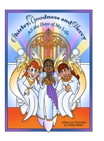 Shirley, Goodness, and Mercy (glossy cover): All the Days of My Life 1312139668 Book Cover