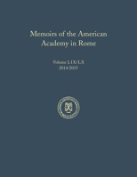 Memoirs of the American Academy in Rome, Vol. 59 (2014) / 60 (2015) 1879549220 Book Cover