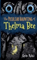 The Peculiar Haunting of Thelma Bee 1963870212 Book Cover