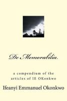 de Memorabilia: A Compendium of the Articles of Ie Okonkwo 1539766357 Book Cover