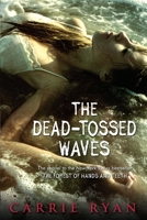 The Dead-Tossed Waves 0385736851 Book Cover