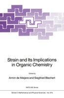 Strain and Its Implications in Organic Chemistry: Organic Stress and Reactivity 9401069077 Book Cover