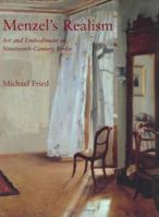 Menzel's Realism: Art and Embodiment in Nineteenth-Century Berlin 0300092199 Book Cover