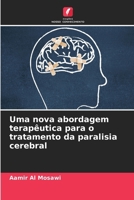 Uma nova abordagem terapêutica para o tratamento da paralisia cerebral (Portuguese Edition) 6208262828 Book Cover