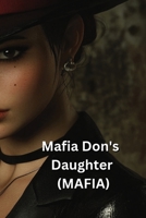 Mafia Don's Daughter (MAFIA) B0DS1CQNKP Book Cover