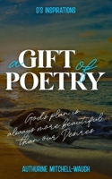 A Gift of Poetry: God's Plan Is Always More Beautiful than our Desires B0BNTZLMBF Book Cover